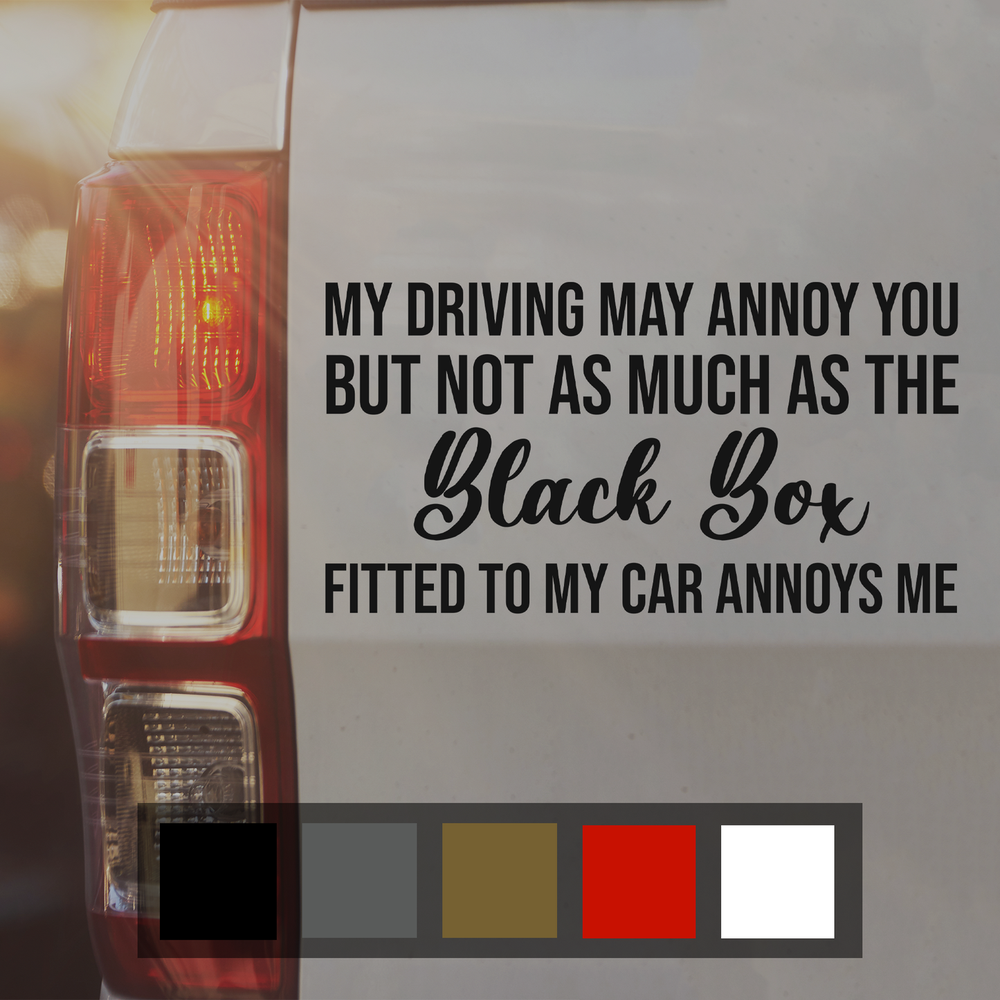 Black Box Driving May Annoy You Car Decal