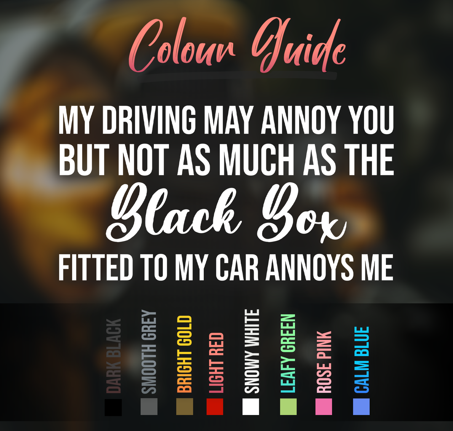 Black Box Driving May Annoy You Car Decal