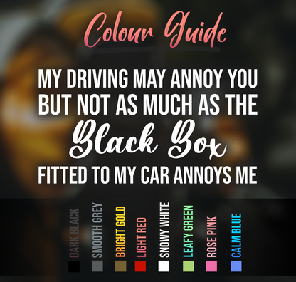 Black Box Driving May Annoy You Car Decal