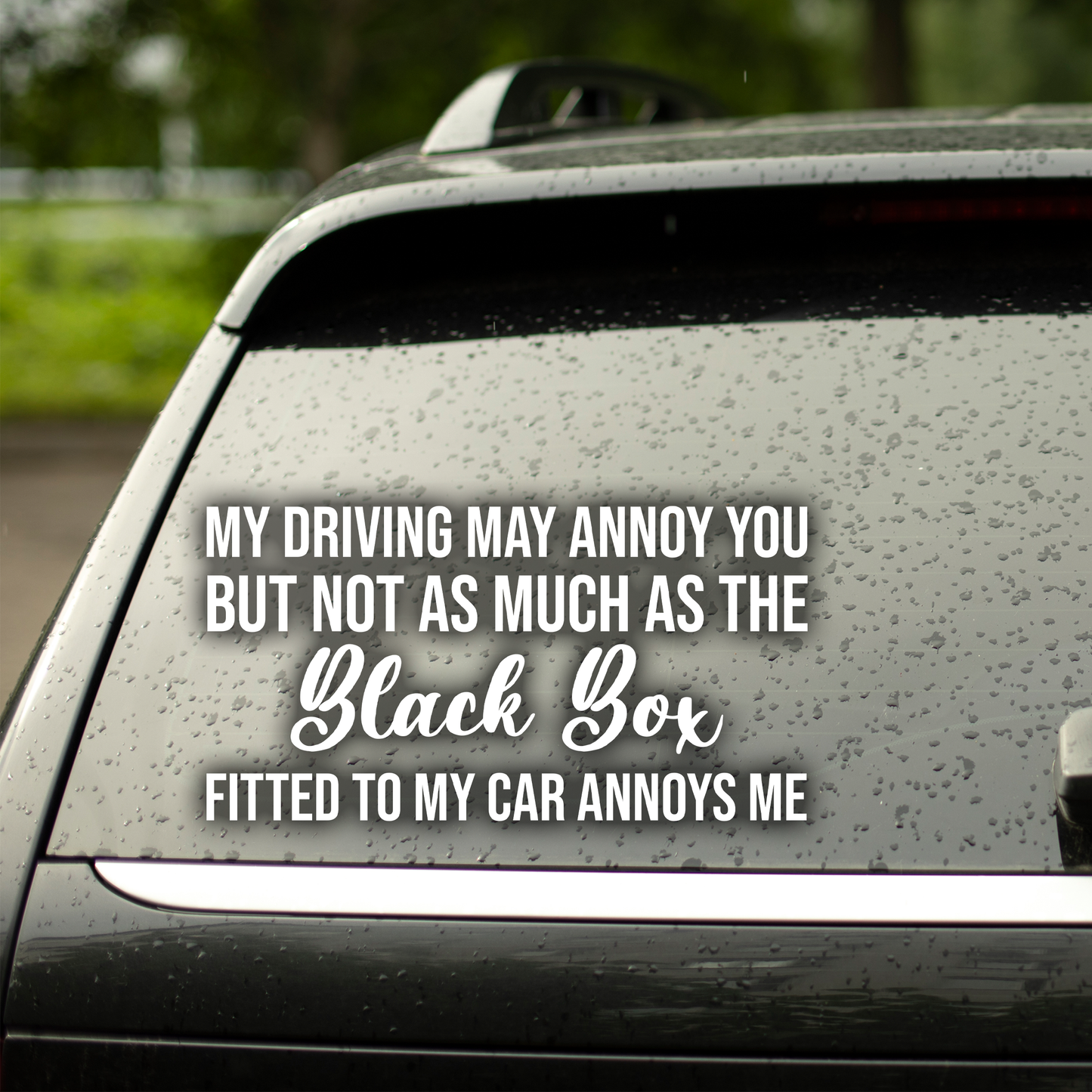 Black Box Driving May Annoy You Car Decal