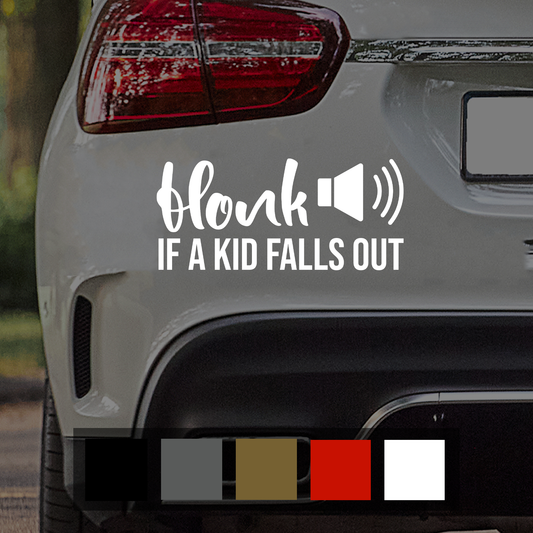 Honk If A Kid Falls Out Funny Car Decal