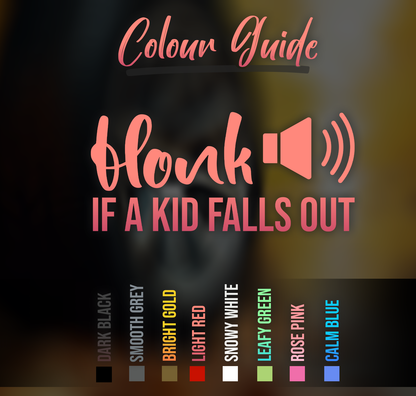 Honk If A Kid Falls Out Funny Car Decal