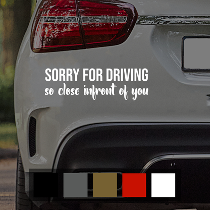 Sorry For Driving Funny Car Decal