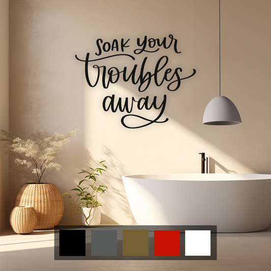 Soak Your Troubles Away Wall Sticker Decal
