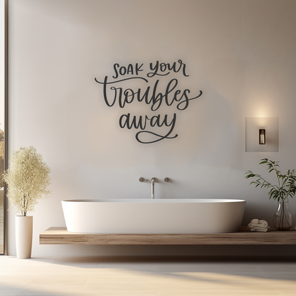 Soak Your Troubles Away Wall Sticker Decal