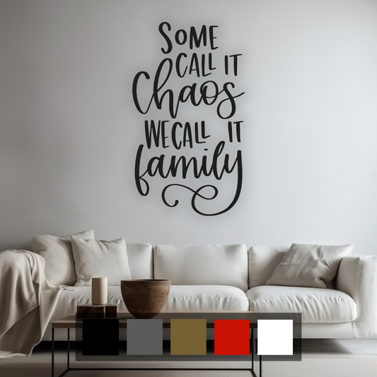 Some Call It Chaos We Call It Family Wall Sticker Decal