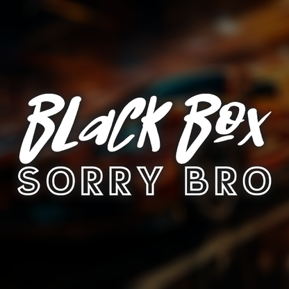 Black Box Sorry Bro Car Decal