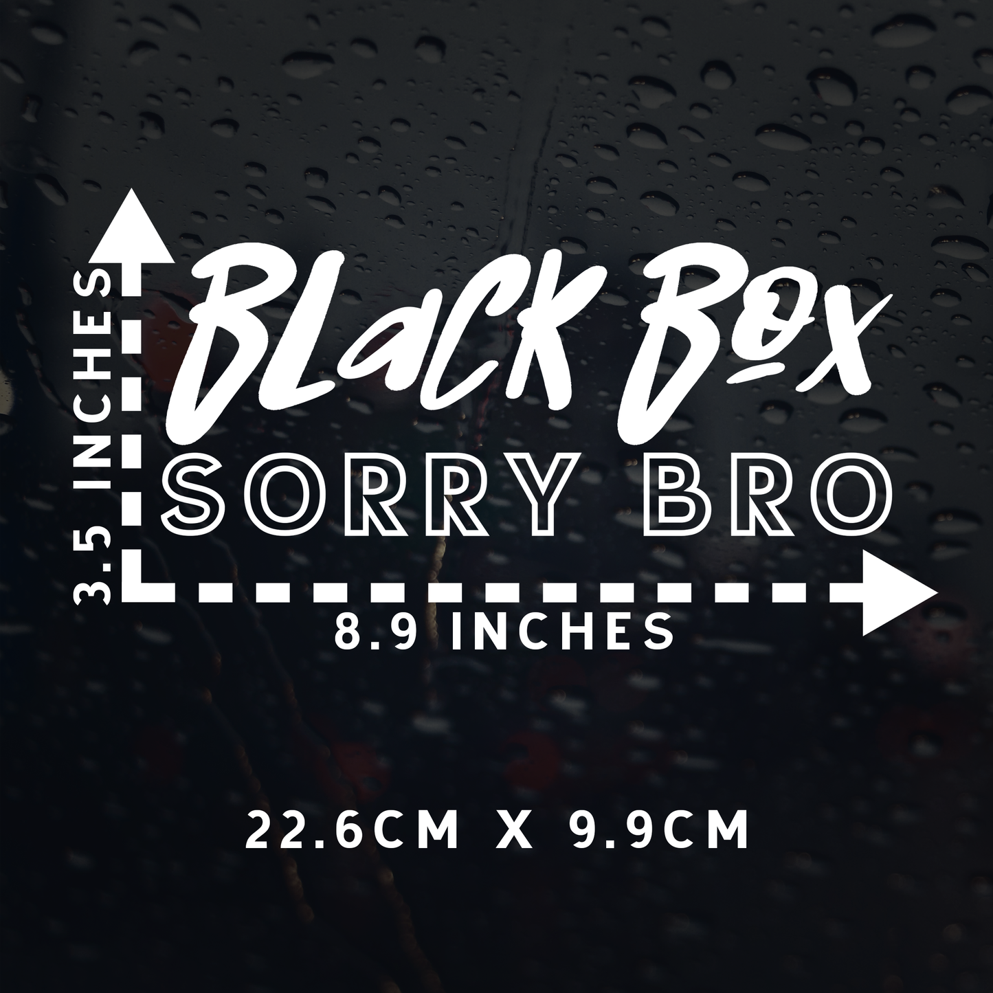 Black Box Sorry Bro Car Decal