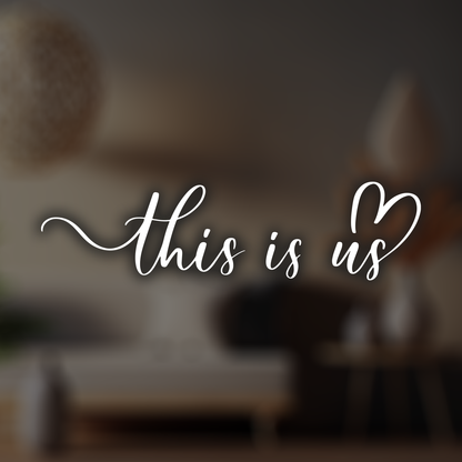 This is Us Wall Sticker Decal